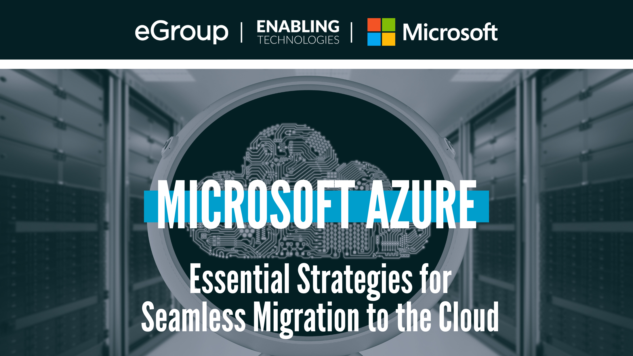 Microsoft Azure: Essential Strategies for Seamless Migration to the Cloud