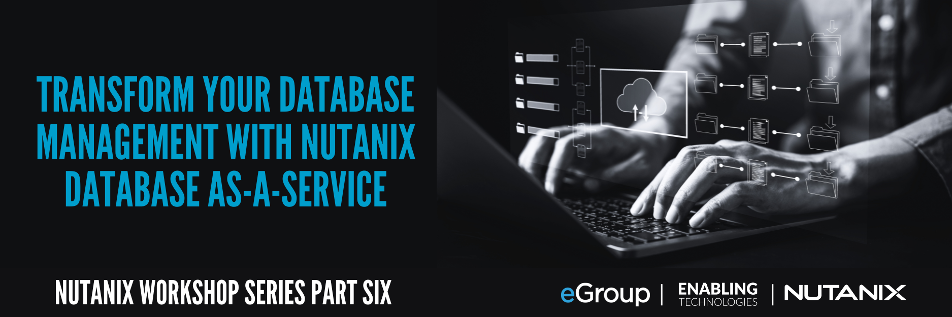 Nutanix Workshop Series Part Six - Transform Your Database Management with Nutanix Database as-a-Service 04.23.25